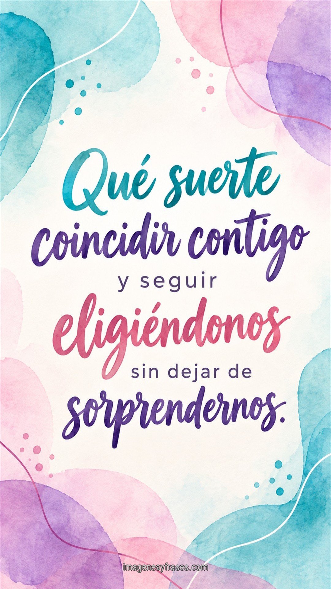 Composición de acuarelas turquesas, rosas y violetas con líneas orgánicas, que incluye una frase sobre coincidir y seguir eligiéndose.