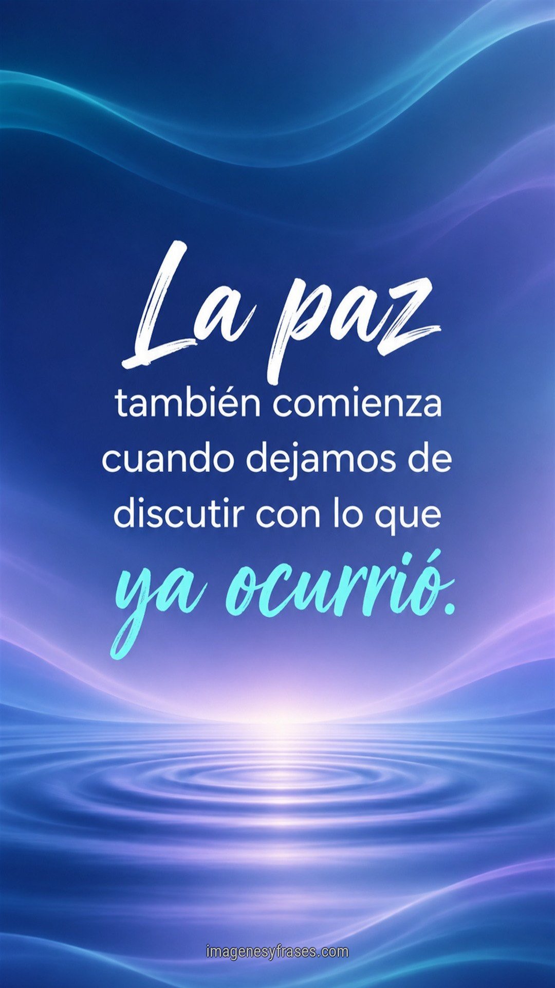 Fondo abstracto azul y lavanda con ondas luminosas sobre agua tranquila que incluye una frase acerca de aceptar lo ocurrido.