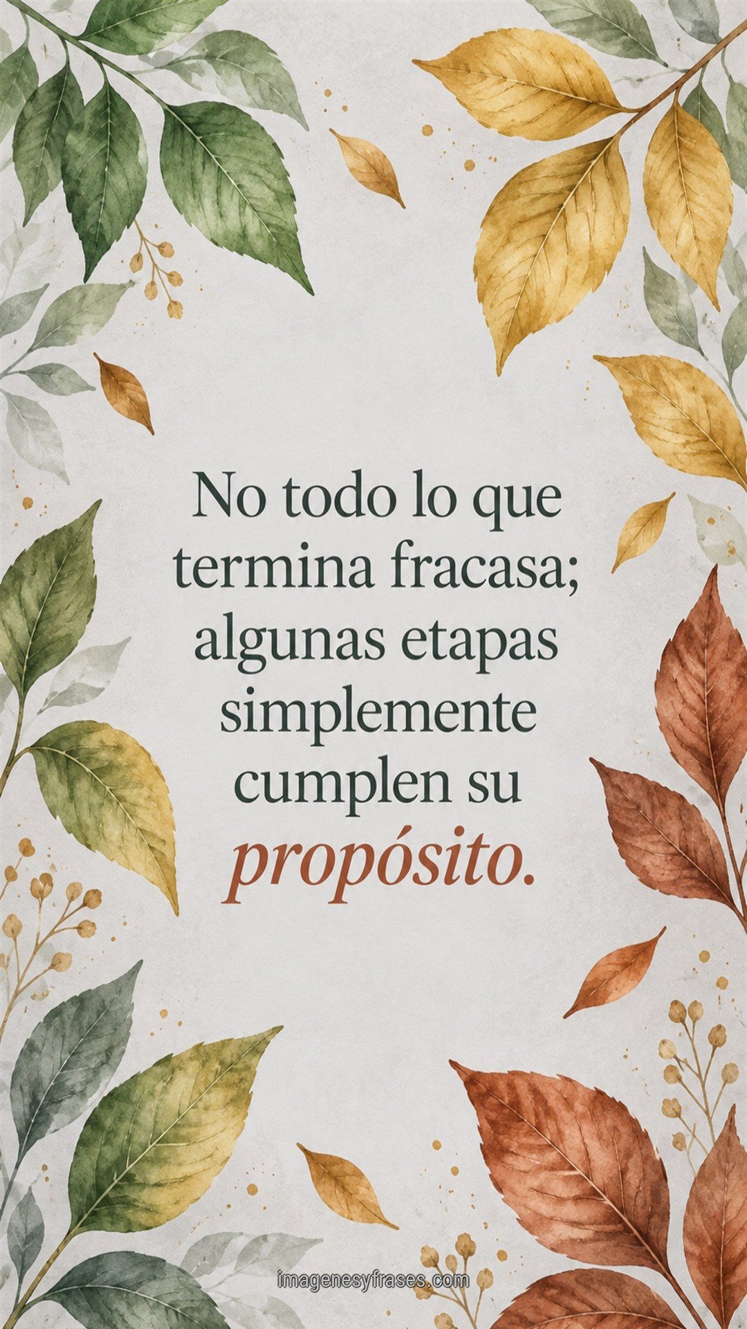 Acuarela botánica con hojas verdes, doradas y terracota sobre fondo gris claro que incluye una frase acerca de finalizar etapas.