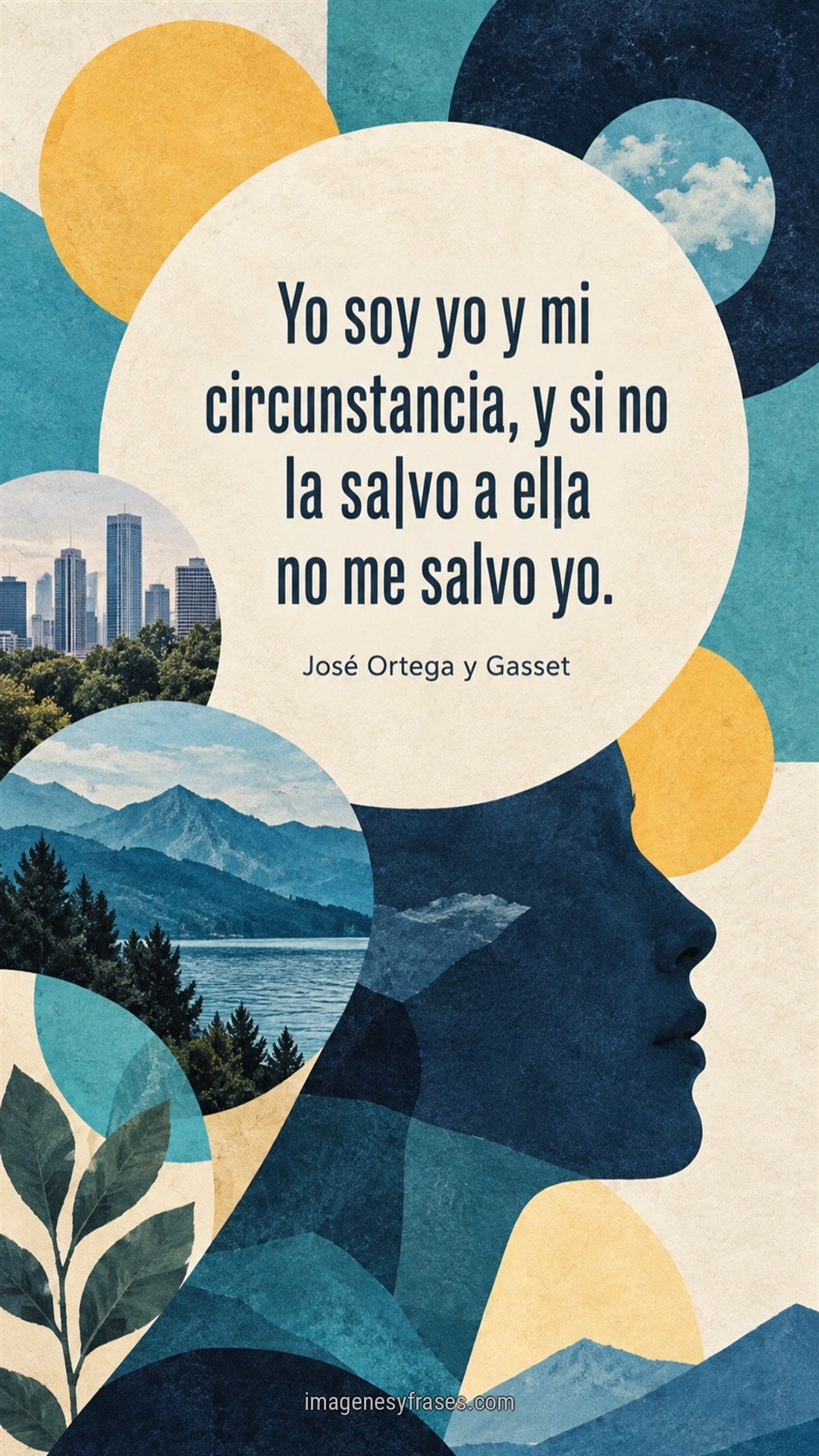 Collage geométrico azul y amarillo con un perfil humano, ciudad y montañas que incluye una cita y el nombre de José Ortega y Gasset.