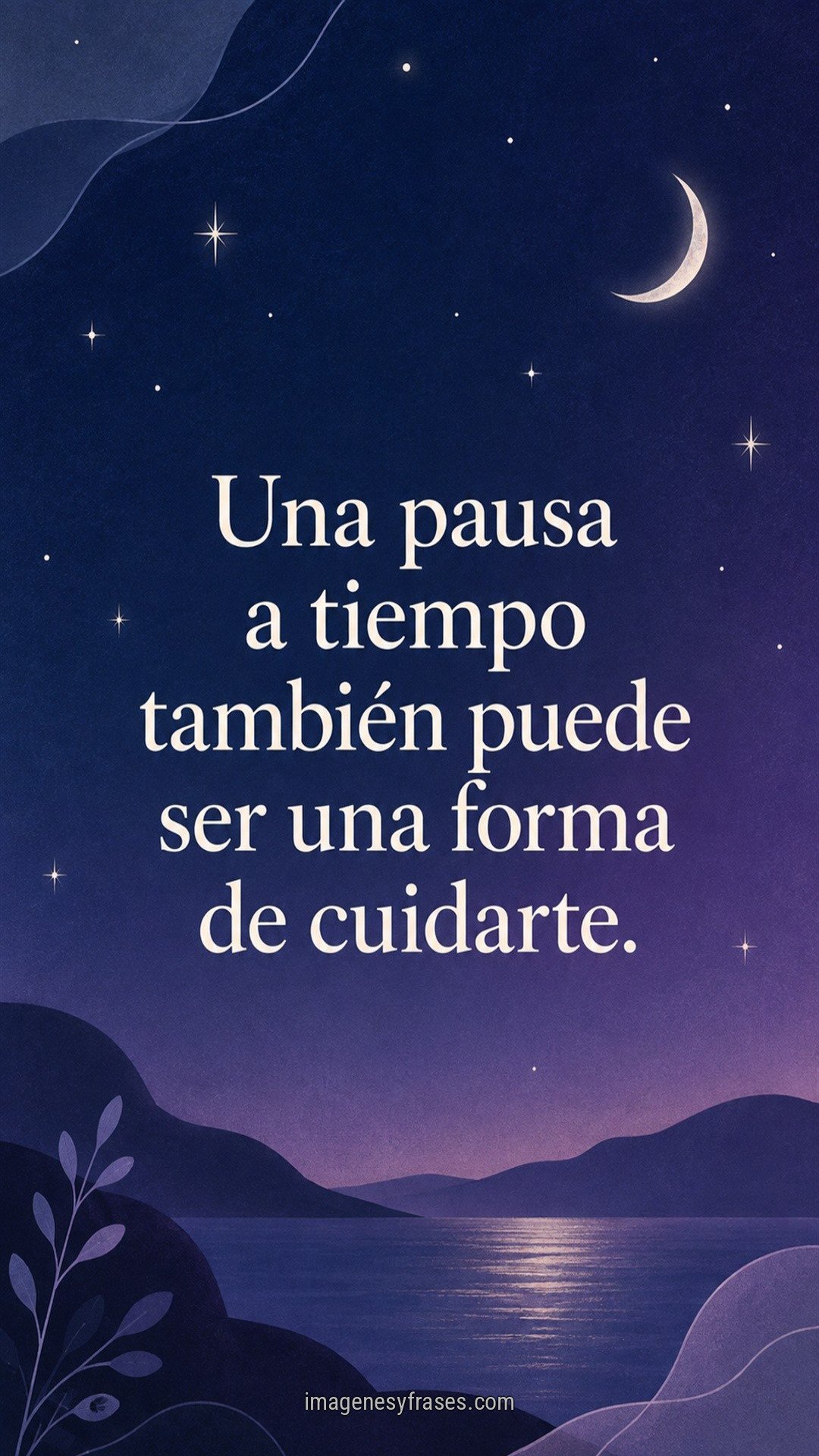 Ilustración nocturna azul y violeta con luna creciente, estrellas, montañas y lago, acompañada por una frase en tipografía serif clara.