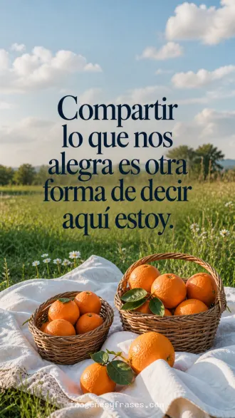 Dos pequeñas canastas de naranjas sobre una manta en un prado, con una frase sobre compartir aquello que nos alegra.