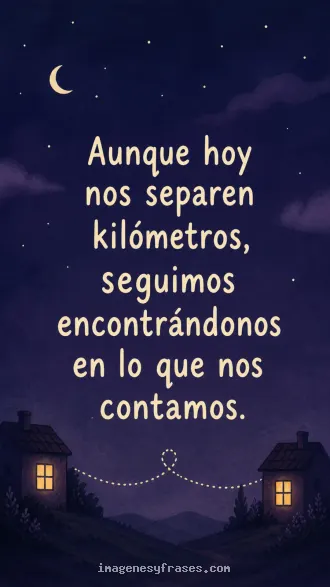 Ilustración nocturna violeta con dos ventanas iluminadas y una línea que las conecta, junto a una frase de amor a distancia.