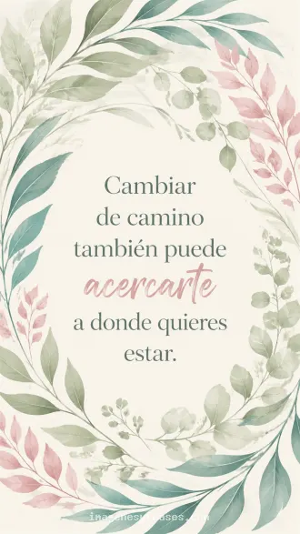 Marco botánico ilustrado con hojas verde salvia, turquesa y rosa sobre crema que incluye una frase motivacional en tipografía serif y manuscrita.