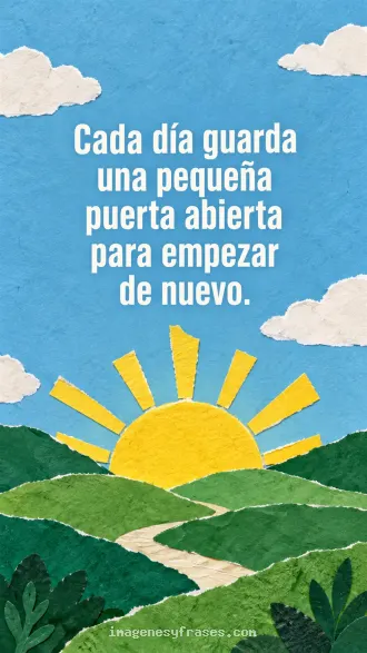 Collage de papel con cielo celeste, nubes, sol amarillo y colinas verdes, con una frase blanca en tipografía condensada.