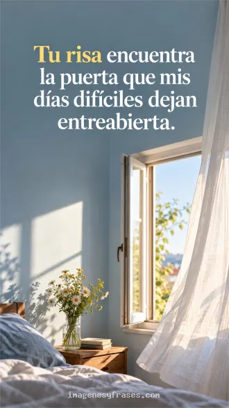 Habitación celeste iluminada por una ventana abierta, con cortina blanca y flores amarillas, acompañada por una frase sobre la luz de una risa querida.